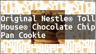 Recipe Original Nestle® Toll House® Chocolate Chip Pan Cookie [upl. by Ymmot]