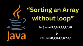 Java Arrays Sorting an Array without loop  Quick Tutorial [upl. by Nylaj264]