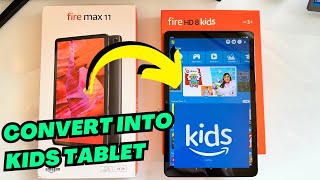 How to Convert Amazon Fire Tablet into a Fire Kids Tablet  Fire Max 11  Fire HD 10 [upl. by Artenal56]