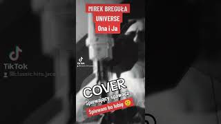 Mirek Breguła⭐Cover śpiewający spawacz Ona i Ja [upl. by Neelhtakyram]