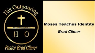 Moses Teaches Identity  111624  Brad Climer [upl. by Laraine980]