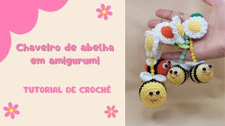 Chaveiro de abelha em amigurumi  TUTORIAL DE CROCHÊ [upl. by Saiasi766]