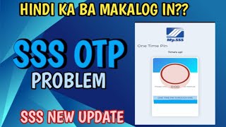 SSS OTP PROBLEM  SSS NEW UPDATE WITH OTP  SSS ACCOUNT OTP LOG IN PROBLEM [upl. by Ocicnarf]