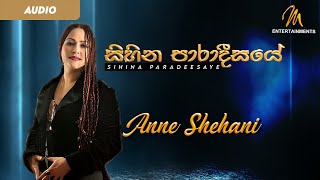 Sihina Paradeesaye  Anne Shehani  Official Audio  320 kbps  Sihina Paradeesaye [upl. by Jim488]