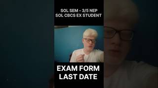 Sol 3rd amp 5th Semester Admission Last date 2024  sol Ex student exam form last date dusol [upl. by Sherry]