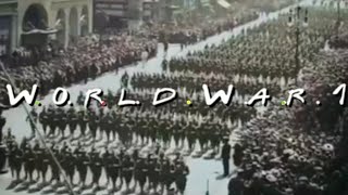 World War 1 Friends Theme [upl. by Roswald451]