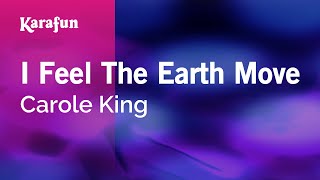 I Feel The Earth Move  Carole King  Karaoke Version  KaraFun [upl. by Nafets]