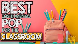 Best Instrumental Pop Music for the Classroom  2 Hours [upl. by Ailegnave]