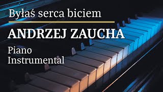 Andrzej Zaucha Byłaś serca biciem Piano Karaoke MyVersion Tonacja Gm [upl. by Smoht]