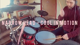 Narrow Head  Cool In Motion  Drum Cover [upl. by Grannias]