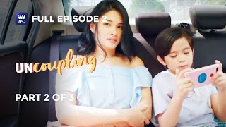 Uncoupling  Episode 2  Part 2 of 3  IWantTFC Originals Playback [upl. by Havens822]