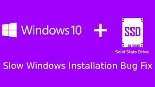 Windows 10 Slow Install on SSD FIX [upl. by Sayed]