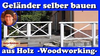 Geländer selber bauen aus Holz  Woodworking railing [upl. by Malamut]