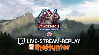 theHunter Classic  Community Creators  ValdesBois  PreRelease Livestream REPLAY [upl. by Annayram]