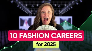 10 High Paying Fashion Jobs 2025  Make 120k per year [upl. by Annej]