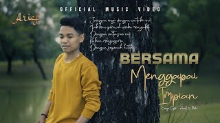 Arief  Bersama Menggapai Impian Official Music Video [upl. by Hullda10]