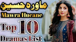 Mawra Hucane Top 10 Pakistani Dramas List [upl. by Arrehs]