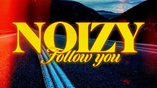 Noizy  Follow you [upl. by Tammie527]