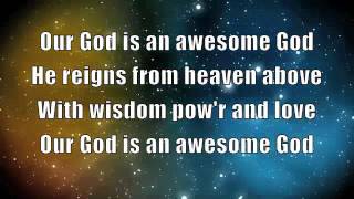 Our God is an Awesome God with Lyrics [upl. by Namwen]