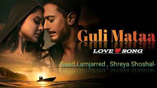 Guli Mata  Saad Lamjarred  Shreya Ghoshal  Jennifer Winget  Anshul Garg  SB Music [upl. by Wilow]