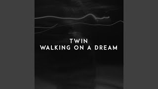 Walking on a Dream [upl. by Doley]