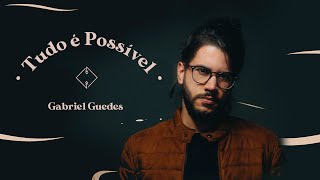 Gabriel Guedes  Tudo é Possível Never Lost Clipe Oficial [upl. by Berthoud]