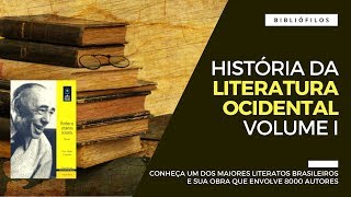 História da Literatura Ocidental  Volume I  Otto Maria Carpeaux [upl. by Pren]