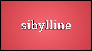 Sibylline Meaning [upl. by Yrrac554]