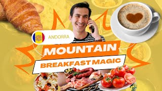 Mountain Breakfast Magic Exploring Andorra’s Morning Favorites [upl. by Eirotal]