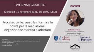 Webinar Processo civile  Verso la riforma e le novità per la mediazione negoziazione [upl. by Nemzaj983]