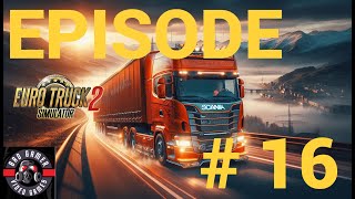 Euro Truck Simulator 2  From 0  Episode  16 [upl. by Tatum]