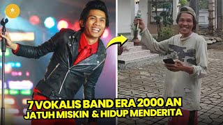 Tak laku di Tv 7 Vokalis Band populer era 2000 an sekarang jatuh miskin dan hidup MELARAT [upl. by Hagai209]