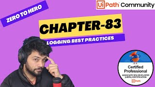 UiPath Zero To Hero Series  Chapter83  Logging Best Practices  UiADP  UiADA [upl. by Wiese]