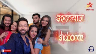 Ishqbaaaz  Theme Song  Redux  Bhaven Dhanak Pamela Jain  Nakuul Mehta  Surbhi Chandna [upl. by Dahraf]