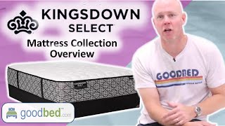 Kingsdown Select Mattress Collection 2023 EXPLAINED by GoodBedcom [upl. by Durning611]