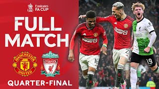 FULL MATCH  Manchester United v Liverpool  Quarterfinal  Emirates FA Cup 202324 [upl. by Halden528]