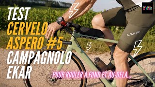 Test du Gravel Cervélo Aspero 5 et Campagnolo Ekar Pour rouler à fond et audelà🔥🔥🔥 [upl. by Opiuuk]