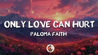 Paloma Faith  Only Love Can Hurt Like This Lyrics [upl. by Halliday]