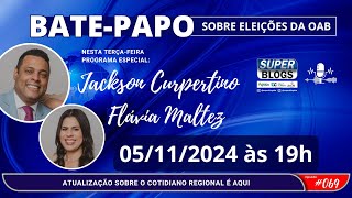 SUPER BLOGS  BATEPAPO SOBRE ELEIÇÕES DA OAB JACKSON CUPERTINO amp FLÁVIA MALTEZ  069 [upl. by Llehcim415]