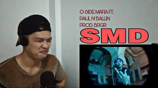 O SIDE MAFIA  SMD Ft Paul N Ballin Prod BRGRREACTION LAKAS🔥🔥 [upl. by Wagoner]