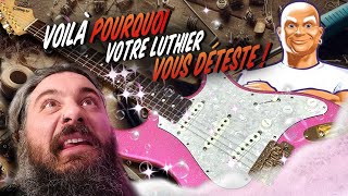 Votre LUTHIER VOUS DETESTE voilà POURQUOI 😅 [upl. by Hibbitts312]