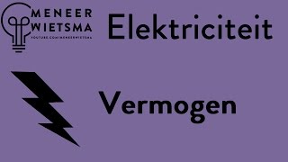 Natuurkunde uitleg Elektriciteit 4 Vermogen [upl. by Hoffert]