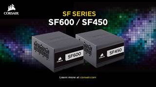 CORSAIR SF600 and SF450  High Performance SFX PSU [upl. by Nevaj]