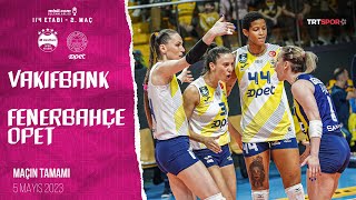 FİNALİST ALTIN SETTE BELİRLENDİ  VakıfBank 🆚 Fenerbahçe Opet quotSultanlar Ligi PlayOffquot [upl. by Fritzsche]