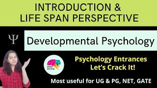 Life Span Perspective  Developmental Psychology  Psychology Entrances Mind Review [upl. by Nylinej]