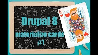 Theming materialized cards in Drupal 8  Part 1 [upl. by Anayhd]