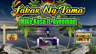 Lakas Tama Reggae Remix Mike Kosa Ft Ayeeman Dj Jhanzkie Tiktok Viral 2023 [upl. by Swanson]