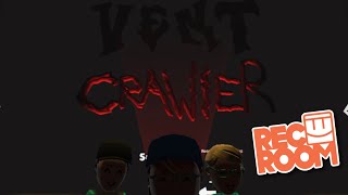 RecRoom The Vent Crawler [upl. by Suivatram]