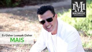 MAIS  Es Gisher Lusnyak Gisher [upl. by Elaen]