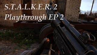 STALKER 2 Playthrough EP 2 [upl. by Obelia]